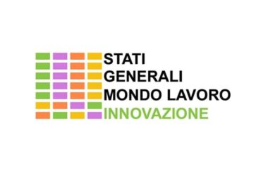 Dal 4 al 6 maggio gli Stati Generali Mondo Lavoro dell’Innovazione