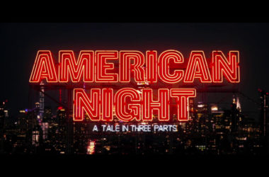 American Night, il trailer