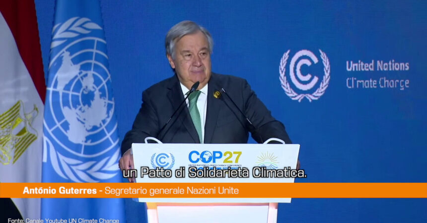 Cop27, Guterres “Serve un patto di solidarietà climatica fra Stati”