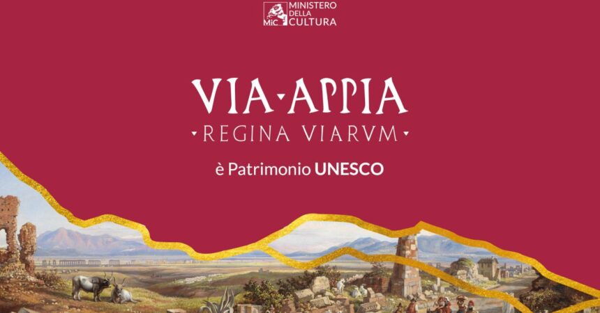 La Via Appia entra nella lista del Patrimonio Mondiale Unesco