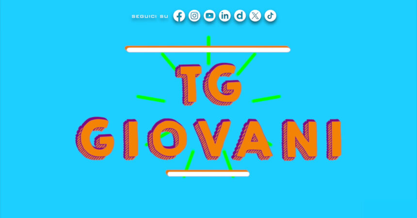 Tg Giovani – 14/7/2024