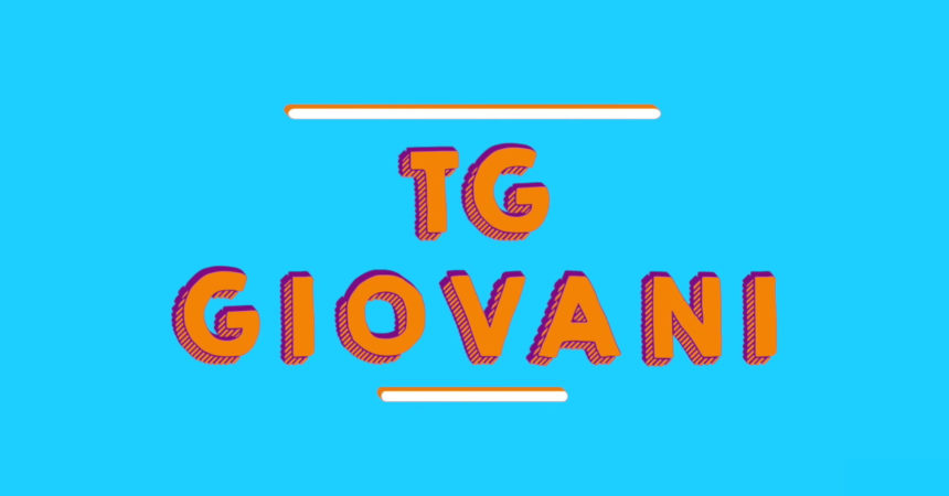 Tg Giovani – 27/2/2022