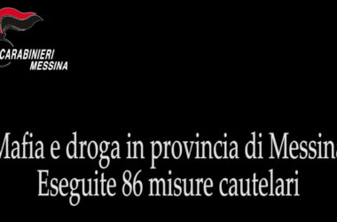 Mafia e droga in provincia di Messina, 86 misure cautelari