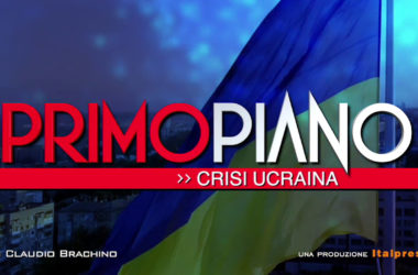 Primo Piano – Speciale Ucraina I 2