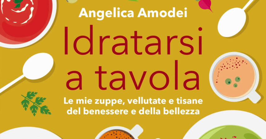 L’importanza di idratarsi nel nuovo libro di Angelica Amodei