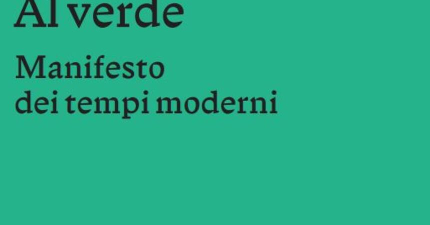 “Al verde”, nel nuovo libro di Sommella un “Manifesto dei tempi moderni”