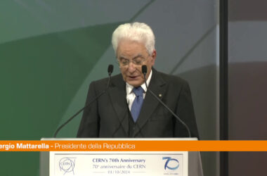 Mattarella “Il Cern costruisce la pace”