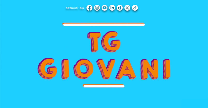 Tg Giovani – 31/11/2024